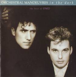 Orchestral Manoeuvres In The Dark : The Best of OMD